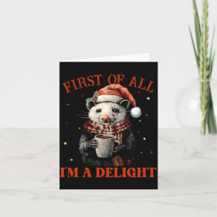 Funny Ossums First Of All I'm A Delight Merry Chri Card