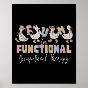 Funny OT Silly Goose Fun in Functional Poster