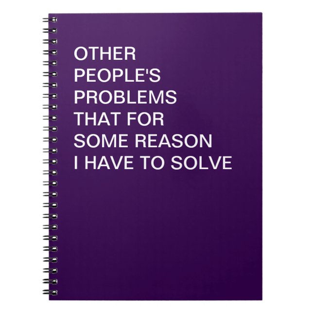 Funny Other People's Problems Office Humour Notebook (Front)