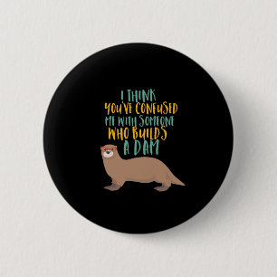 Funny Otter Cartoon Confused with Dam Beaver 2 Inch Round Button