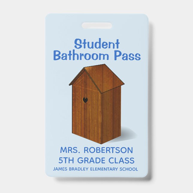 Funny Out House School Bathroom Hall Pass Badge (Front)
