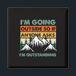 Funny Outdoor And Camping Quote. Outstanding Outdo Magnet<br><div class="desc">Funny Outdoor And Camping Quote. Outstanding Outdoor Quote</div>