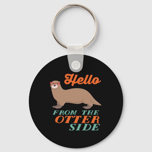 Funny Outer Space Animal Hello From The Otter Side Keychain (Front)