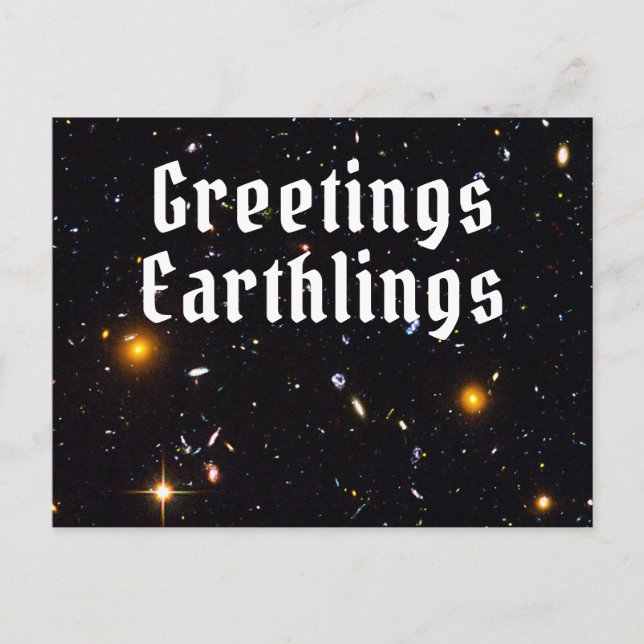 Funny Outer Space Greetings Earthlings Postcard (Front)