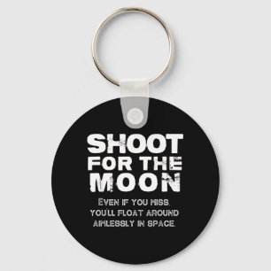 Funny Outer Space Moon Motivational Quote Birthday Keychain