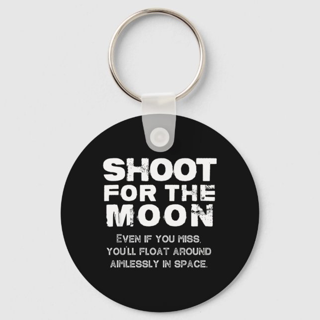 Funny Outer Space Moon Motivational Quote Birthday Keychain (Front)
