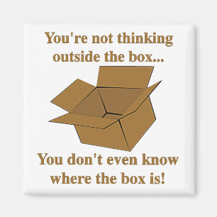 Funny Outside the Box Cardboard Dark Humour Magnet