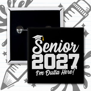 Funny Outta Here Graduation Senior Class of 2027 2 Inch Square Button