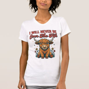 Funny Over The Hill Highland Cow Birthday Design_1 T-Shirt