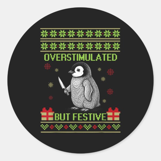 Funny Overstimulated But Festive Christmas Ugly Pe Classic Round Sticker (Front)