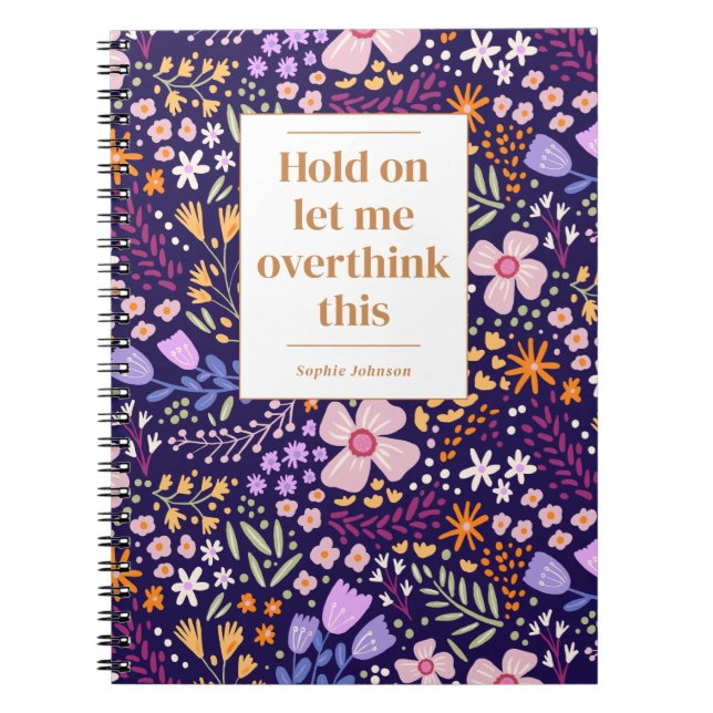 Funny Overthink This Quote Floral Personalized Notebook (Front)