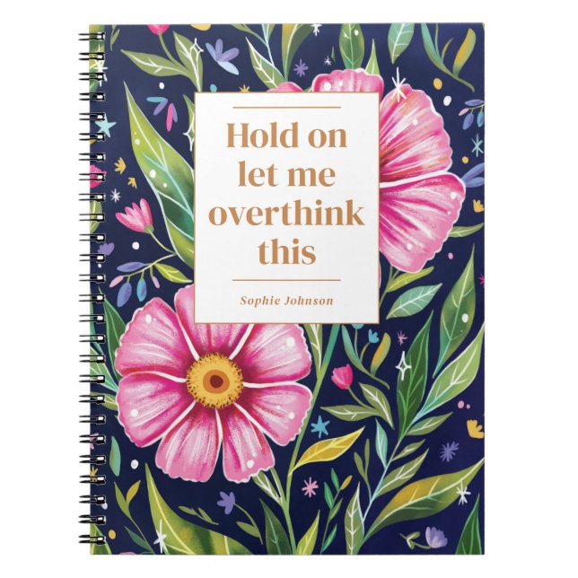Funny Overthink This Quote Flowers Personalized Notebook (Front)