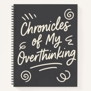 Funny Overthinker Anxiety Humour Quirky Unique Notebook