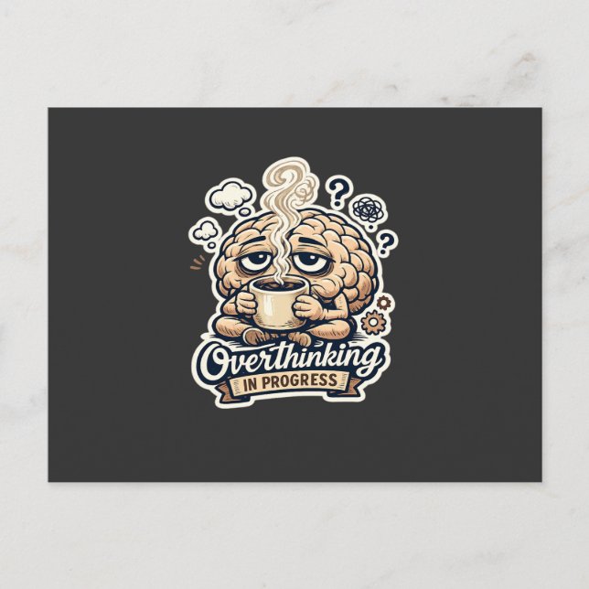 Funny Overthinking In Progress T-Shirt | Relatable Postcard (Front)