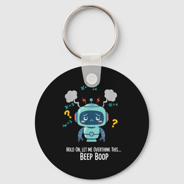 Funny Overthinking Robot Beep Boop Moment  Keychain (Front)