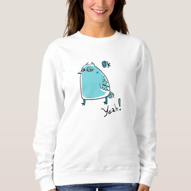 Funny Owl Ok Yah Quote Funny Quotes Sweatshirt (Front)
