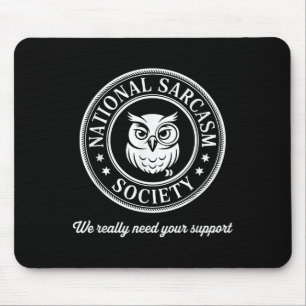 Funny Owl Sarcasm Society Witty Quote Sarcastic Jo Mouse Pad