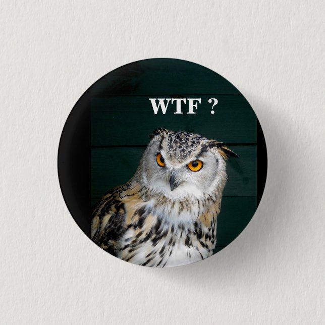 Funny Owl Slogan (Customise) 1 Inch Round Button (Front)
