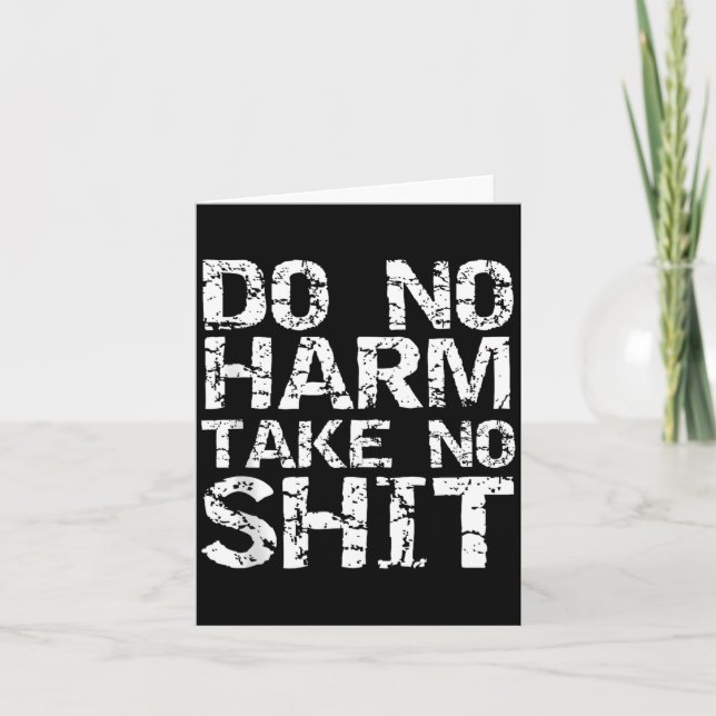 Funny Pacifist Quote Sarcastic Gift Do No Harm Tak Card (Front)