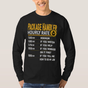 Funny Package Handler Hourly Rate T-Shirt