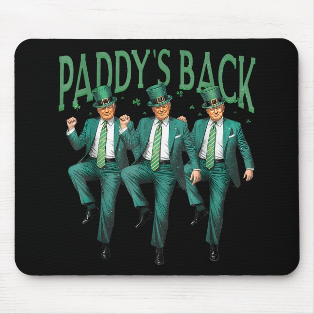 Funny Paddys Back Trump St Patricks Day Dancing  Mouse Pad (Front)