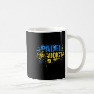 Funny padel addict quote coffee mug