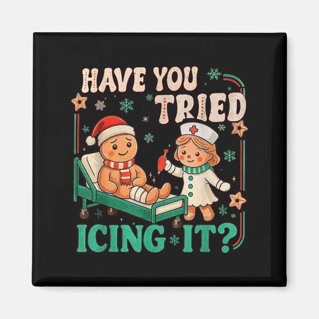 Funny Pain Scale Have You Tried Icing It Gingerbre Magnet (Front)