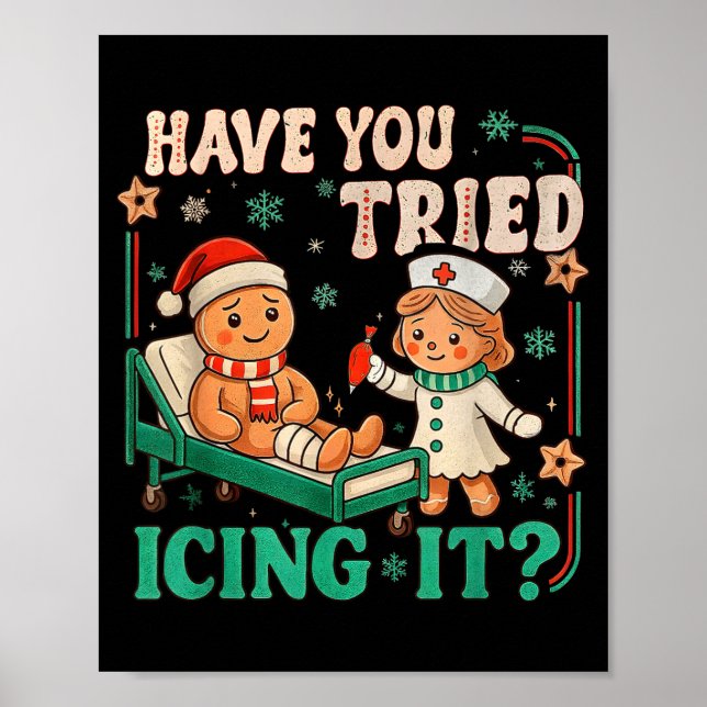Funny Pain Scale Have You Tried Icing It Gingerbre Poster (Front)