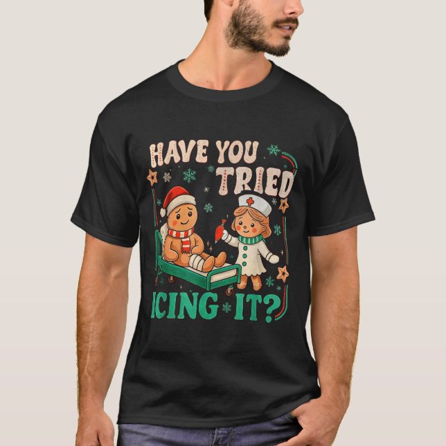 Funny Pain Scale Have You Tried Icing It Gingerbre T-Shirt (Front)