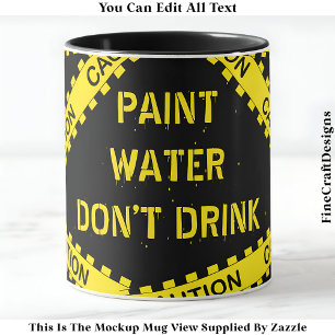 Funny Paint Water Quote For Artists Crafters 001 Mug