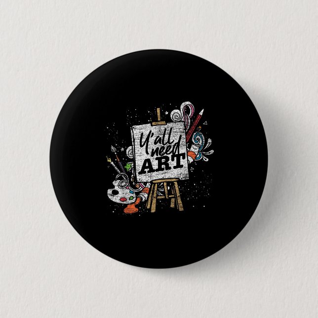 Funny Painter Yall Need Art Drawing Artist  2 Inch Round Button (Front)