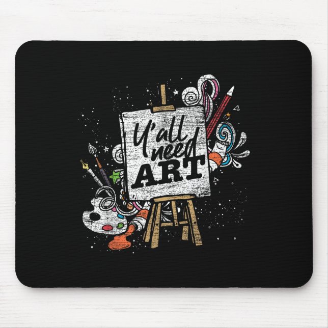 Funny Painter Yall Need Art Drawing Artist  Mouse Pad (Front)