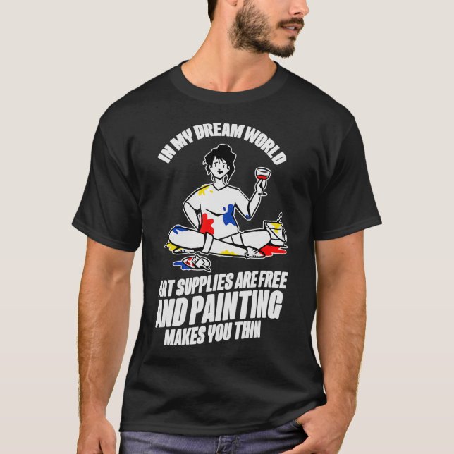 Funny Painters And Painting Design For Artists And T-Shirt (Front)