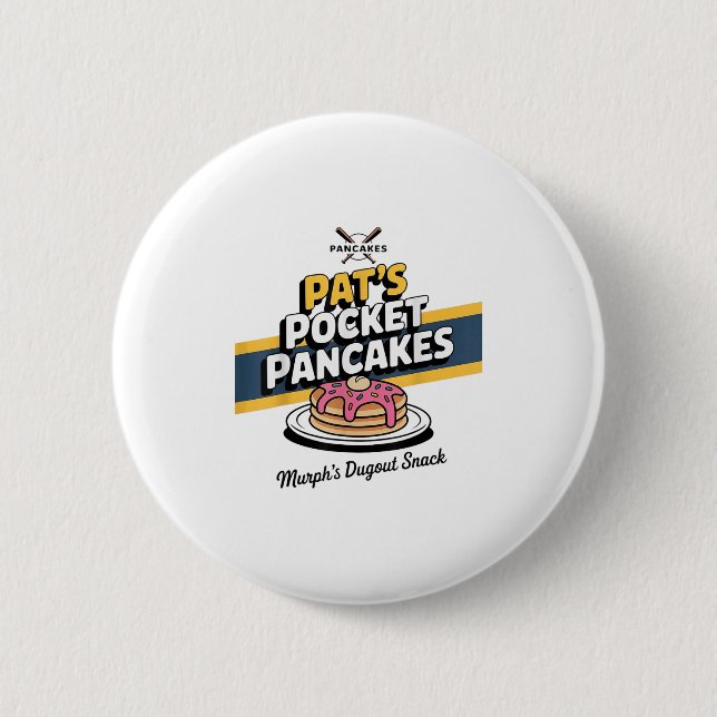 Funny Pancake Breakfast Saying  2 Inch Round Button (Front)