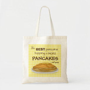 Funny Pancakes and Syrup Topping Quote Tote Bag