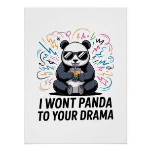 Funny Panda Pun – “I Won’t Panda to Your Drama” Poster