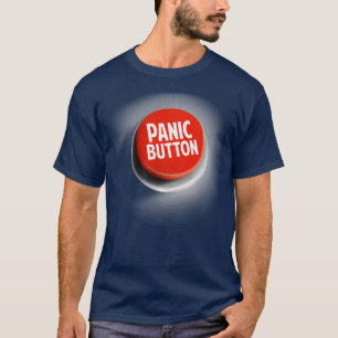 Funny Panic Button Emergency Red Alert T-Shirt