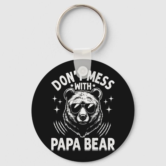 Funny Papa Bear Don&# t Mess With Papa Bear Funny Keychain (Front)