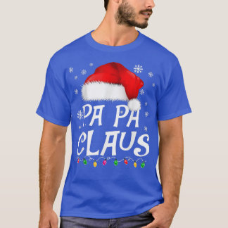 Funny Papa Claus Christmas Pajamas Santa T-Shirt