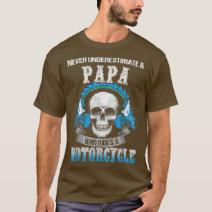 Funny Papa Who Rides A Motorcycle Biker Racing Dad T-Shirt