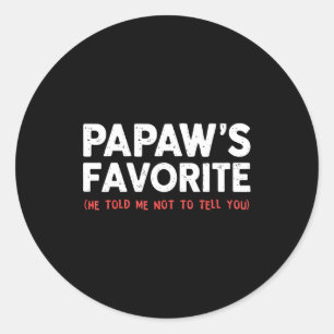 Funny Papaw's Favorite Granhild I'm Papaw's Favori Classic Round Sticker