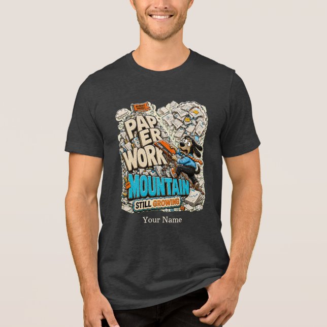 Funny Paperwork Mountain Personalized Shirt, Custo Tri-Blend Shirt (Front)