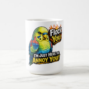 Funny parakeet "Flock you" Annoying bird design Coffee Mug