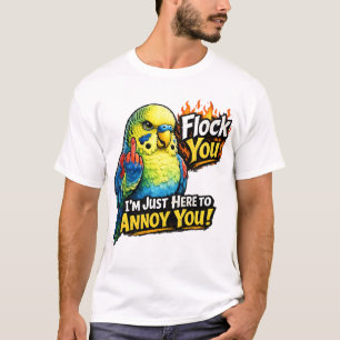 Funny parakeet "Flock you" Annoying bird design T-Shirt