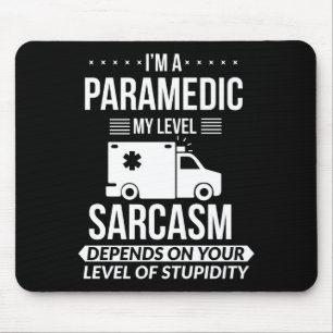 Funny Paramedic Emt Gift  Mouse Pad
