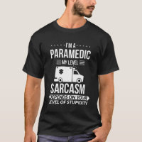 Funny Paramedic Emt Gift T-Shirt
