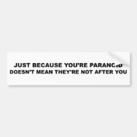 Funny Paranoia Slogan!