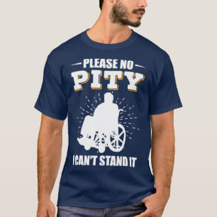 Funny Paraplegic Handicap Wheelchair Paraplegia13 T-Shirt