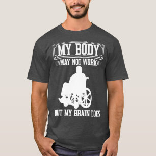 Funny Paraplegic Handicap Wheelchair Paraplegia1 T-Shirt