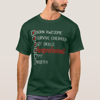 Funny Paraprofessional Humour Joke T-Shirt